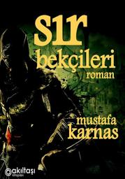Icon image Sır Bekçileri: (Hasan Sabbah)