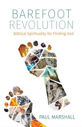 Icon image Barefoot Revolution: Biblical Spirituality for Finding God