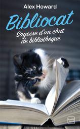 Icon image Bibliocat : Sagesse d'un chat de bibliothèque