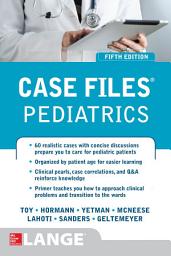 Icon image Case Files Pediatrics, Fifth Edition: Edition 5