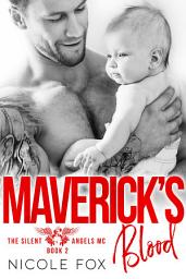Icon image Maverick's Blood: A Bad Boy Motorcycle Club Romance