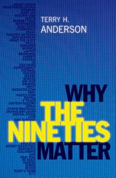 Icon image Why the Nineties Matter