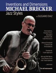 Icon image Inventions and Dimensions: Michael Brecker Jazz Styles