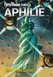 Icon image Perry Rhodan Neo 310: Welt ohne Liebe: Staffel: Aphilie