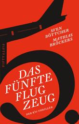 Icon image Das fünfte Flugzeug: Der 9/11 Thriller