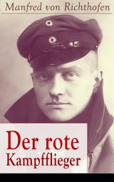 Icon image Der rote Kampfflieger: Autobiografie des weltweit bekanntesten Jagdfliegers