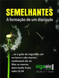 Icon image Semelhantes: A formação de um discípulo, Edição 3