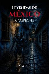 Icon image Leyendas de México: Campeche