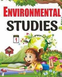 Icon image ENVIRONMENTAL STUDIES (Part 1): A Textbook on EVS