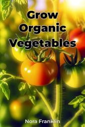 Icon image Grow Organic Vegetables