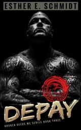 Icon image Depay: Broken Deeds MC #3