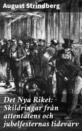 Icon image Det Nya Riket: Skildringar från attentatens och jubelfesternas tidevarv: Makter och korruption i det moderna samhället