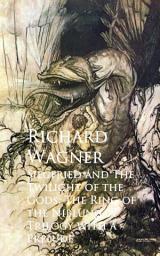 Icon image Siegfried and The Twilight of the Gods: The Ring oNiblung, A Trilogy with a Prelude