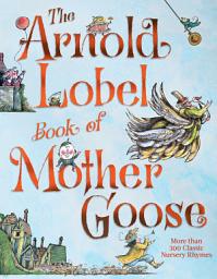 Icon image The Arnold Lobel Book of Mother Goose
