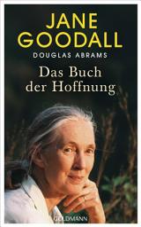 Icon image Das Buch der Hoffnung: Das letzte Buch der großen Verhaltensforschung-Pionierin