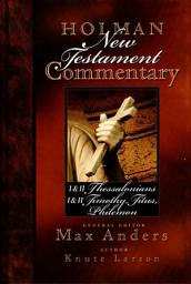 Icon image Holman New Testament Commentary - 1 & 2 Thessalonians, 1 & 2 Timothy, Titus, Philemon