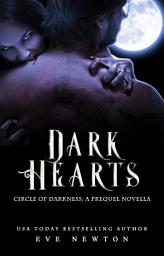 Icon image Dark Hearts: A Circle of Darkness Prequel