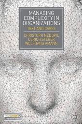 Icon image Managing Complexity in Organizations: Text and Cases