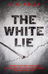 Icon image The White Lie: The gripping and heart-breaking historical thriller based on a true story