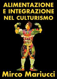 Icon image Alimentazione ed integrazione nel culturismo naturale
