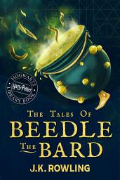 Icon image The Tales of Beedle the Bard: A Harry Potter Hogwarts Library Book
