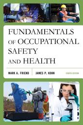 Icon image Fundamentals of Occupational Safety and Health: Edition 8