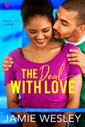 Icon image The Deal with Love
