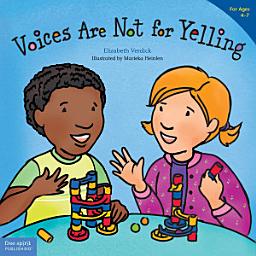 Icon image Voices Are Not for Yelling / La voz no es para gritar