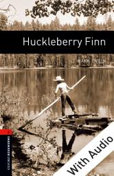 Icon image Huckleberry Finn - With Audio Level 2 Oxford Bookworms Library: Edition 3