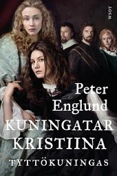 Icon image Kuningatar Kristiina: Tyttökuningas