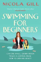 Icon image Swimming For Beginners: A moving and gently humorous story of unlikely motherhood, rediscovery and the surprising magic of second chances