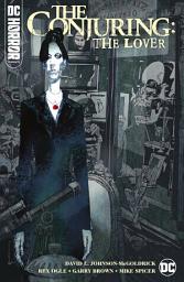 Icon image DC Horror Presents: The Conjuring: The Lover: Volume 1