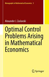 Icon image Optimal Control Problems Arising in Mathematical Economics
