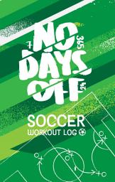 Icon image No Days Off: Soccer Training Log