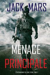 Icon image Menace Principale (L’Entraînement de Luke Stone, tome 3)