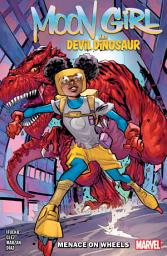Icon image Moon Girl And Devil Dinosaur: Menace On Wheels