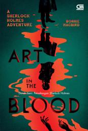 Icon image Darah Seni: Petualangan Sherlock Holmes (Art in the Blood)