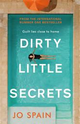 Icon image Dirty Little Secrets: a gripping thriller of lies, privilege, secrets and betrayal