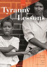 Icon image Tyranny Lessons: International Prose, Poetry, Essays, and Performance