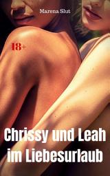 Icon image Chrissy und Leah im Liebesurlaub: Heiße Lesbenstory, Ausgabe 2