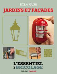 Icon image Aménagements extérieurs : Éclairage - jardins et façades: L'essentiel du bricolage