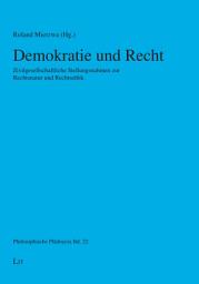 Icon image Demokratie und Recht: zivilgesellschaftliche Stellungsnahmen zur Rechtsnatur und Rechtsethik