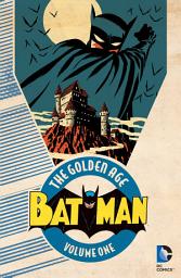 Icon image Batman: The Golden Age: The Golden Age