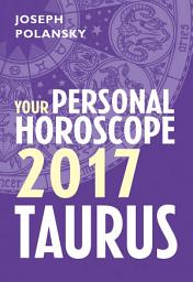 Icon image Taurus 2017: Your Personal Horoscope