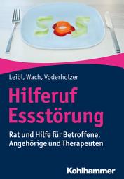 Icon image Hilferuf Essstörung: Rat und Hilfe für Betroffene, Angehörige und Therapeuten