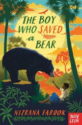 Icon image The Boy Who Saved a Bear
