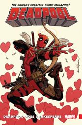 Icon image Deadpool (2015-2017): World'S Greatest Vol. 7 - Deadpool Does Shakespeare