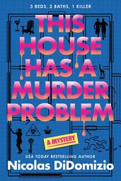 Icon image This House Has a Murder Problem: A Mystery