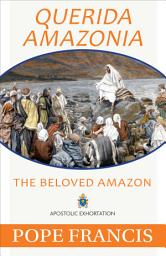 Icon image Querida Amazonia: The Beloved Amazon