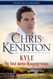 Icon image Kyle: Du bist mein Hauptgewinn